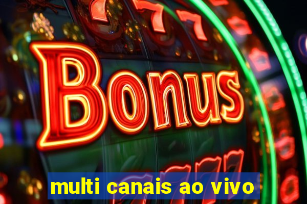 multi canais ao vivo